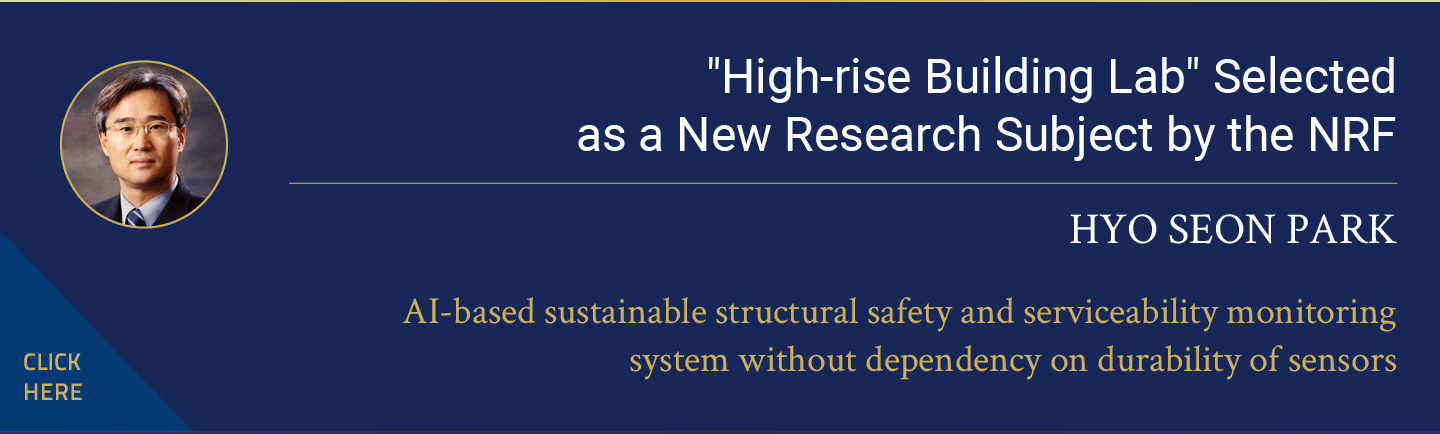 High-rise Building Lab Selected as a New Research Subject by the NRF
